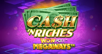 Cash &lsquo;N Riches WOWPOT! Megaways