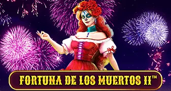Fortuna De Los Muertos II